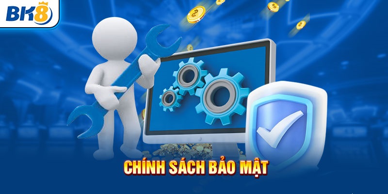 Chính sách bảo mật thông tin tại trang web BK8