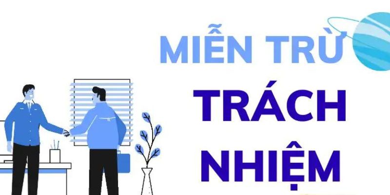 Tầm quan trọng của chính sách miễn trừ trách nhiệm BK8