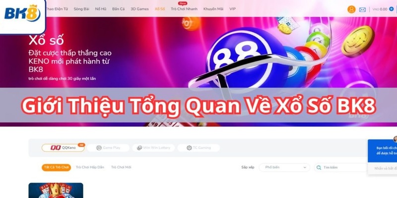 Tổng quan về xổ số BK8